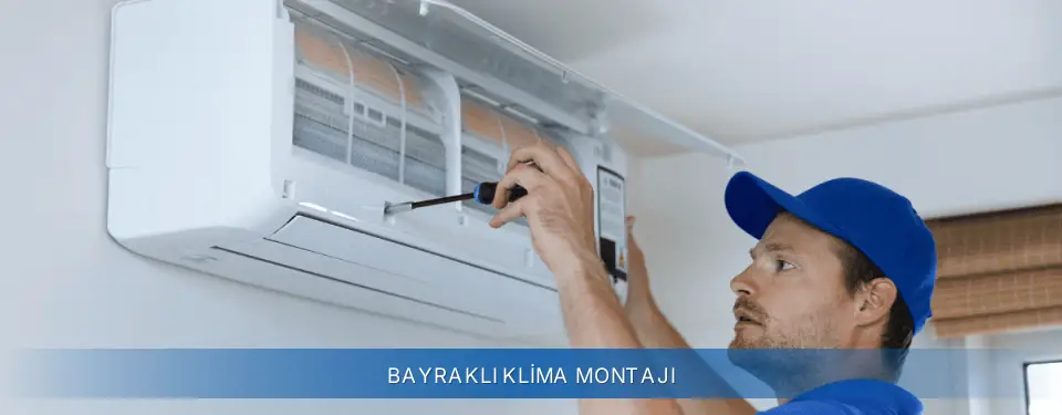 Bayraklı İlçemi General Electric Klima Montajı
