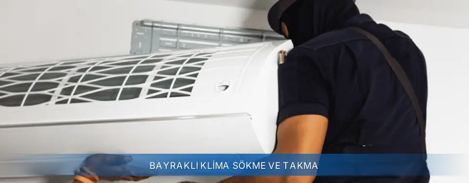 Bayraklı İlçemi General Electric Klima Sökme ve Takma